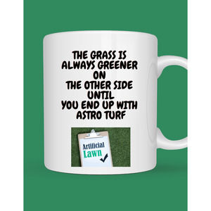 Funny GREENER GRASS ASTROTURF Coffee Cup Novelty Mug Gift For Men Women